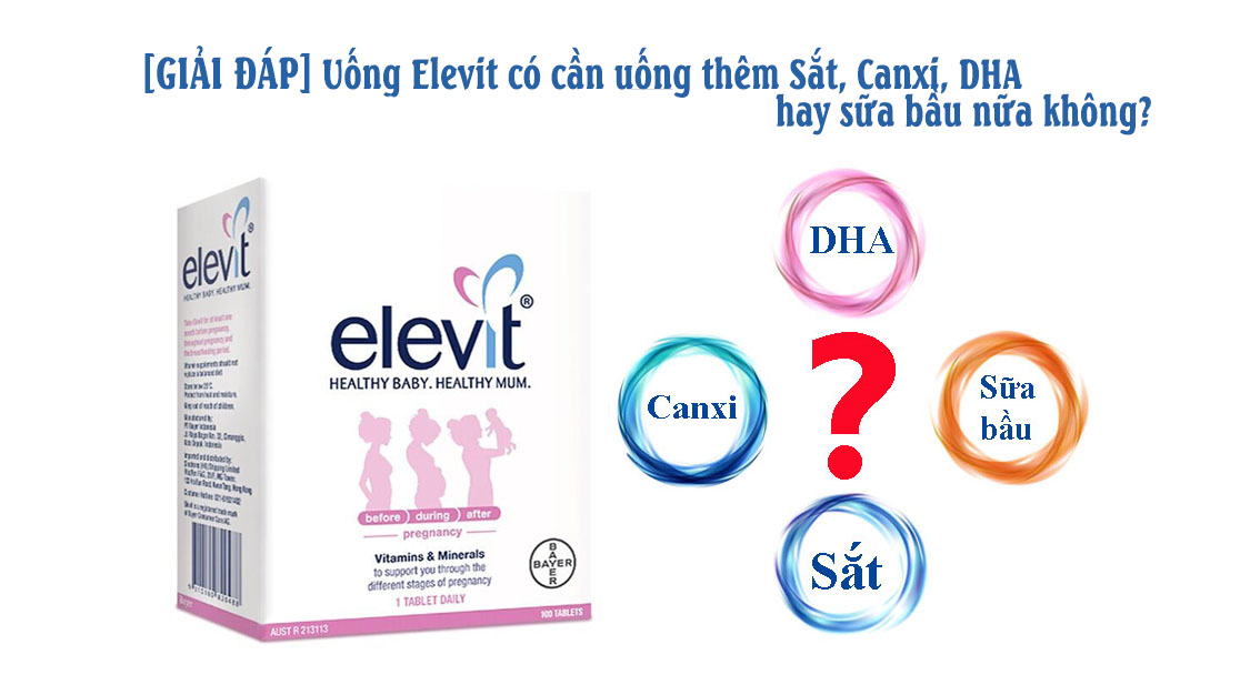 Uống Elevit có cần uống thêm Sắt, Canxi, DHA hay sữa bầu nữa không?