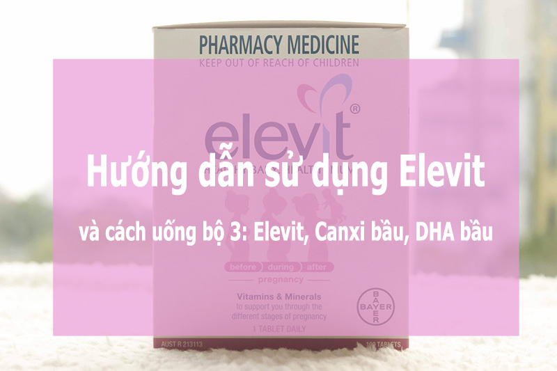 Tại sao nên uống Elevit khoảng 3 tháng trước khi mang thai?
