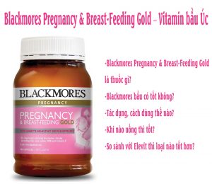 [ĐÁNH GIÁ] Blackmores Pregnancy & Breast-Feeding Gold – Blackmores bầu Úc có thực sự tốt không?