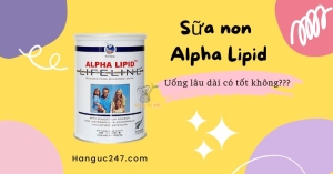 Uống sữa Alpha Lipid lâu dài có tốt không? Tại sao nên sử dụng lâu dài?